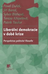 kniha Liberální demokracie v době krize Perspektiva politické filosofie, SLON 2019
