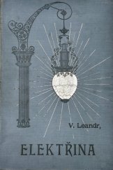 kniha Elektřina a její upotřebení, I. L. Kober 1903