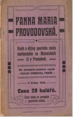 kniha Panna Maria Provodovská  Vznik a dějiny poutního místa marianského na Maleniskách či v Provodově / dle původních pramenů sepsal Václav Strmiska, Slovácká knihtiskárna 1910