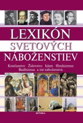 kniha Lexikón svetových náboženstiev Kresťanstvo Židovstvo Islam Hinduizmus Budhizmus a iné náboženstvá, Aktuell 2025