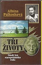 kniha Tři životy osudy žen staropražského rodu, B. Just 1998