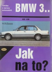 kniha Údržba a opravy automobilů BMW 3.. typ E30 Limuzína 9/82 - 9/90, Touring 9/87 - 2/94, Kopp 1998
