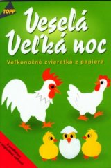 kniha Veselá Veľká noc veľkonočné zvieratká z papiera, Anagram 2002