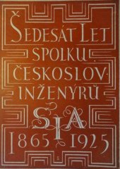 kniha Šedesát let činnosti Spolku československých inženýrů 1865-1925, Spolek čs. inženýrů 1925