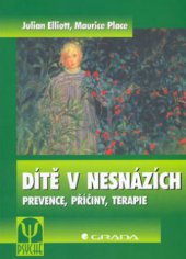 kniha Dítě v nesnázích prevence, příčiny, terapie, Grada 2002