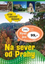 kniha Na sever od Prahy, Ottovo nakladatelství 2009