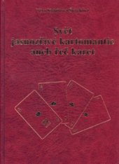 kniha Svět jasnozřivé kartomantie, aneb, Řeč karet pro účely odhalení budoucích událostí v životě, Centa 2003