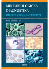 kniha Mikrobiologická diagnostika infekcí krevního řečiště, Maxdorf 2008