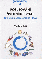 kniha Posuzování životního cyklu Life Cycle Assessment - LCA, Vodní zdroje Ekomonitor 2009