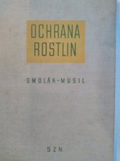 kniha Ochrana rostlin Učební text pro zeměd. techn. a mistrovské školy oboru zahradnického, SZN 1957