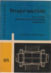 kniha Strojní součásti pro 2. ročník středních průmyslových škol strojnických, SNTL 1965