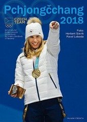 kniha Pchjongčchang 2018  XXXII. Zimní olympijské hry - Oficiální publikace českého olympijského výboru, Mladá fronta 2018