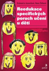 kniha Reedukace specifických poruch učení u dětí, Portál 2014