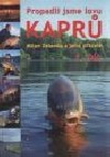 kniha Propadli jsme lovu kaprů-1.díl, Lenka Zelenková 2004