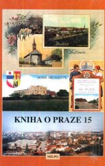 kniha Kniha o Praze 15 Hostivař, Horní Měcholupy a okolí, MILPO 1998