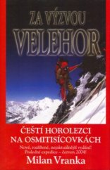 kniha Za výzvou velehor čeští horolezci na osmitisícovkách 1969-2004, Metafora 2004