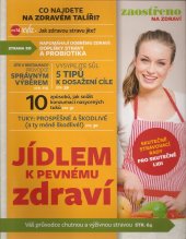 kniha Jídlem k pevnému zdraví Zaostřeno na zdraví, Reader’s Digest 2017