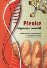 kniha Pšenice - od genomu po rohlík aktuální poznatky doktorandů získané ve výzkumných laboratořích a na pokusných pozemcích, Kurent 2008
