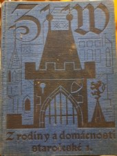 kniha Z rodiny a domácnosti staročeské Řada prvá ze života XVI. století., J. Otto 1930