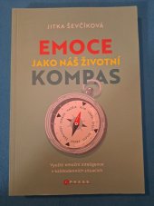 kniha Emoce jako náš životní kompas Využití emoční inteligence v každodenních situacích, CPress 2023