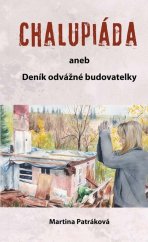 kniha Chalupiáda aneb Deník odvážné budovatelky, Klika 2021