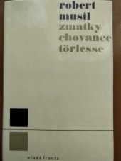 kniha Zmatky chovance Törlesse, Mladá fronta 1967