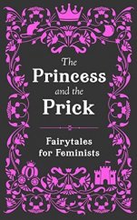 kniha The Princess and the prick Fairy  tales for feminists, HarperCollins 2020
