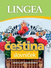 kniha Čeština slovníček ...nielen pre začiatočníkov, Lingea 2015