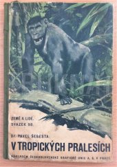 kniha V tropických pralesích Cestopisné causerie, Česká grafická Unie 1935