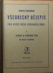 kniha Všeobecný dějepis pro vyšší třídy středních škol. I, - Starý a střední věk do Karla Velikého, Šolc a Šimáček 1937