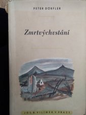 kniha Zmrtvýchvstání Román, Jos. R. Vilímek 1942