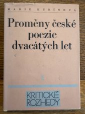 kniha Proměny české poezie dvacátých let [Rozbor díla J. Wolkra, V. Nezvala a F. Halase], Československý spisovatel 1984