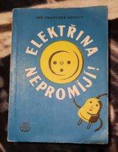 kniha Elektřina nepromíjí, Práce 1965