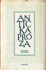 kniha Antická próza 8. - Dialog a satira - Platón, Xenofón, Cicero, Petronius, Seneca, Lúkianos, Odeon 1977