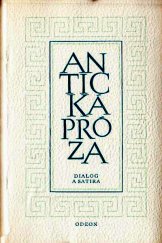 kniha Antická próza 8. - Dialog a satira - Platón, Xenofón, Cicero, Petronius, Seneca, Lúkianos, Odeon 1977