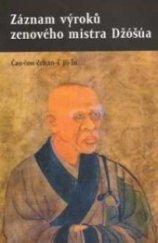 kniha Záznam výroků zenového mistra Džóšúa = Čao-čou čchan-š' jü-lu, Půdorys 2009