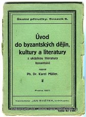 kniha Úvod do byzantských dějin, kultury a literatury s ukázkou z literatury byzantské, Jan Svátek 1927