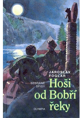 kniha Hoši od Bobří řeky, Olympia 2005