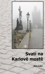 kniha Svatí na Karlově mostě, Věra Nosková 2012