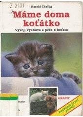 kniha Máme doma koťátko vývoj, výchova a péče o koťata, Granit 1995