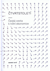 kniha Čtvrtstoletí Česká cesta k tržní ekonomice 2015