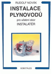 kniha Instalace plynovodů pro učební obor instalatér, Sobotáles 2002