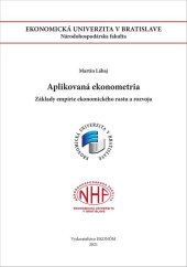 kniha Aplikovaná ekonometria Základy empírie ekonomického rastu, Vydavateľstvo EKONÓM 2022