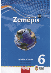 kniha Zeměpis 6 hybridní učebnice pro základní školy a víceletá gymnázia , Fraus 2021