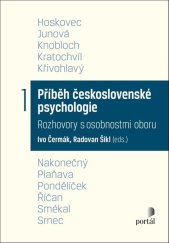 kniha Příběh československé psychologie I. Rozhovory s osobnostmi oboru, Portál 2021