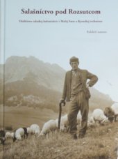 kniha Salašníctvo pod Rozsutcom Dedičstvo valaskej kolonizácie v Malej Fatre a Kysuckej vrchovine, Obec Zázrivá 2018