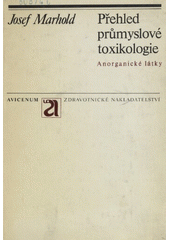 kniha Přehled průmyslové toxikologie Anorganické látky, Avicenum 1980