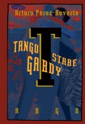 kniha Tango staré gardy, Argo 2016