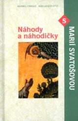 kniha Náhody a náhodičky s Marií Svatošovou, Karmelitánské nakladatelství 2004