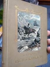 kniha Růže z Kavkazu dívčí román, Jos. R. Vilímek 1929